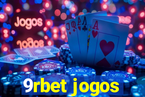 9rbet jogos